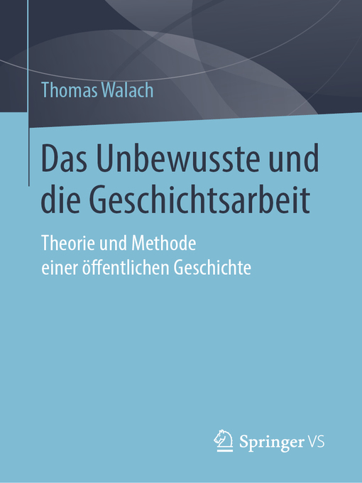 Title details for Das Unbewusste und die Geschichtsarbeit by Thomas Walach - Available